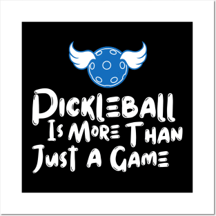 Pickleball Is More Than Just A Game Posters and Art